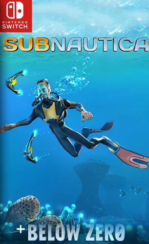 Subnautica / Subnautica Below Zero