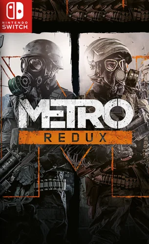 Metro Redux: Metro 2033 / Metro: Last Light